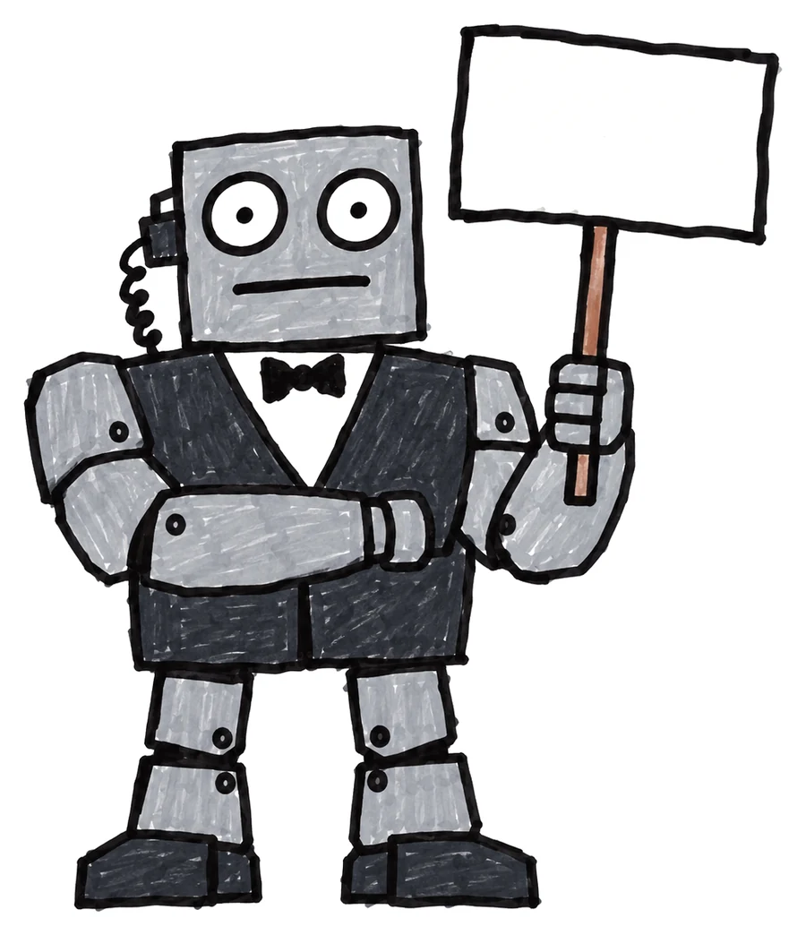 a big square robot in a vest and bow tie, arms crossed, holding a sign that says no humans. he has read the sign. he agrees with the sign.